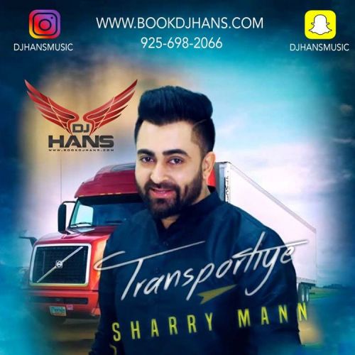 Transportiye (Remix) Dj Hans, Sharry Mann mp3 song ringtone, Transportiye (Remix) Dj Hans, Sharry Mann Ringtone Download - RiskyJatt.Com