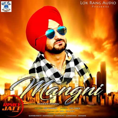 Mangni Jaideep Pannu mp3 song ringtone, Mangni Jaideep Pannu Ringtone Download - RiskyJatt.Com