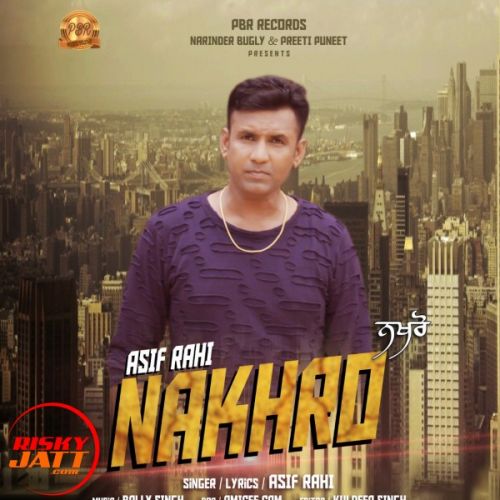 Nakhro Asif Rahi mp3 song ringtone, Nakhro Asif Rahi Ringtone Download - RiskyJatt.Com