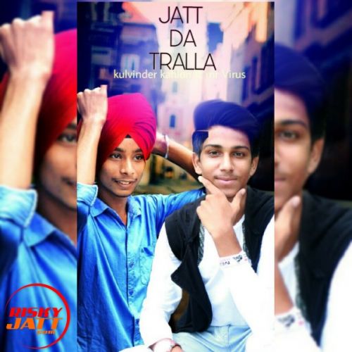 Jatt Da Tralla Kulvinder Kahlon, Mr Virus mp3 song ringtone, Jatt Da Tralla Kulvinder Kahlon, Mr Virus Ringtone Download - RiskyJatt.Com