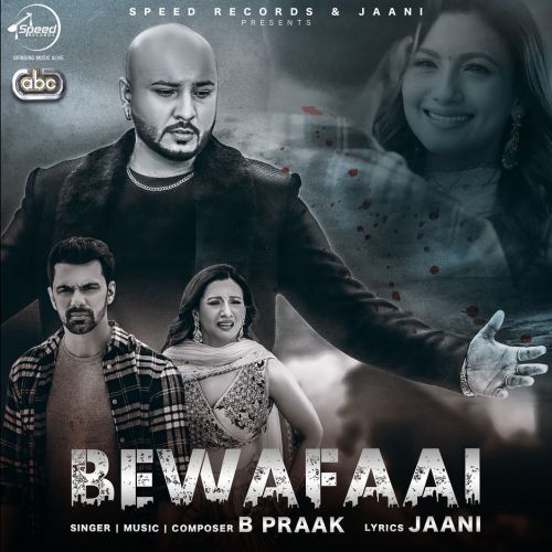 Bewafaai B Praak mp3 song ringtone, Bewafaai B Praak Ringtone Download - RiskyJatt.Com