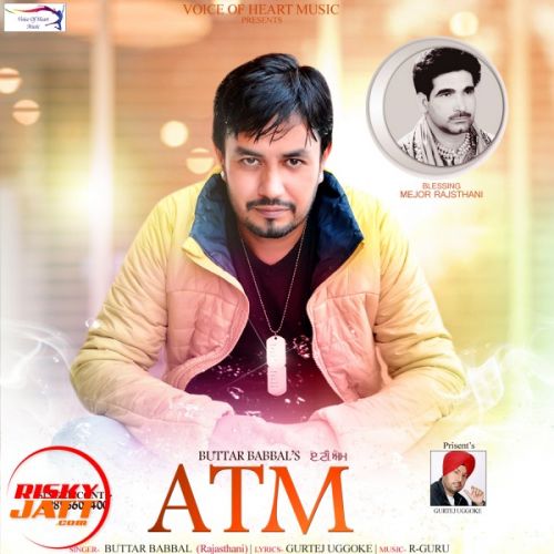 Atm Buttar Babbal mp3 song ringtone, Atm Buttar Babbal Ringtone Download - RiskyJatt.Com