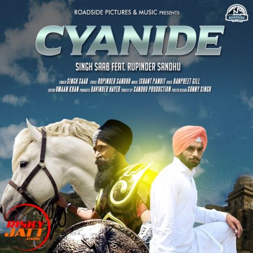 Cyanide Singh Saab, Rupinder Sandhu mp3 song ringtone, Cyanide Singh Saab, Rupinder Sandhu Ringtone Download - RiskyJatt.Com