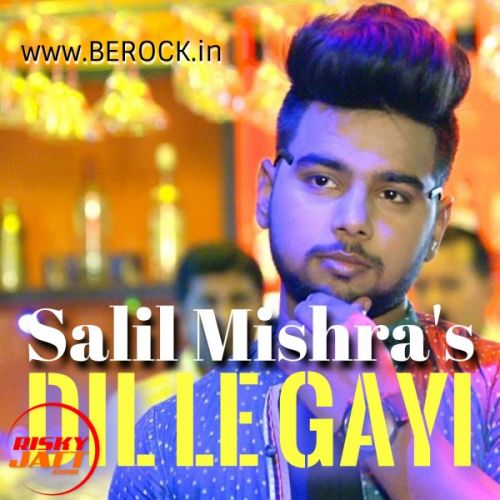 Dil Le Gayi Salil Mishra mp3 song ringtone, Dil Le Gayi Salil Mishra Ringtone Download - RiskyJatt.Com