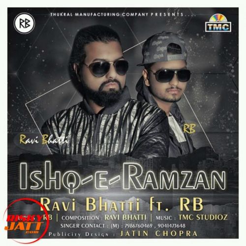 Ishq E Ramzan Ravi Bhatti Ft. RB mp3 song ringtone, Ishq E Ramzan Ravi Bhatti Ft. RB Ringtone Download - RiskyJatt.Com