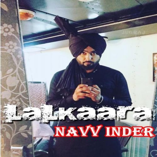 Lalkaara Navv Inder mp3 song ringtone, Lalkaara Navv Inder Ringtone Download - RiskyJatt.Com