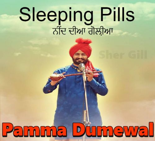 Sleeping Pills Pamma Dumewal mp3 song ringtone, Sleeping Pills (Live) Pamma Dumewal Ringtone Download - RiskyJatt.Com