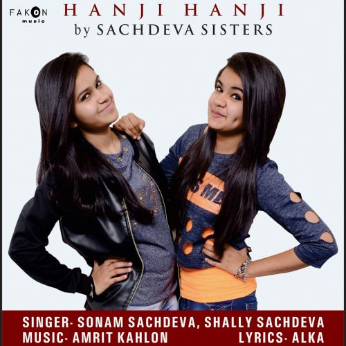 Hanji Hanji Sonam Sachdeva, Shally Sachdeva mp3 song ringtone, Hanji Hanji Sonam Sachdeva, Shally Sachdeva Ringtone Download - RiskyJatt.Com