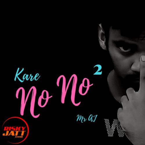 Kare No No Mr AJ mp3 song ringtone, Kare No No Mr AJ Ringtone Download - RiskyJatt.Com