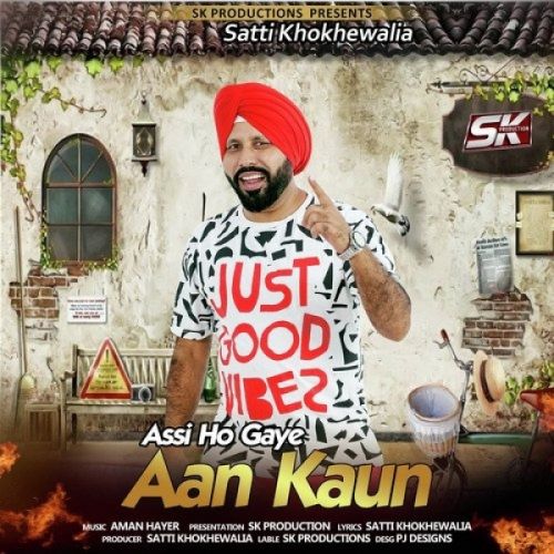 Assi Ho Gaye Aan Kaun Satti Khokhewalia mp3 song ringtone, Assi Ho Gaye Aan Kaun Satti Khokhewalia Ringtone Download - RiskyJatt.Com