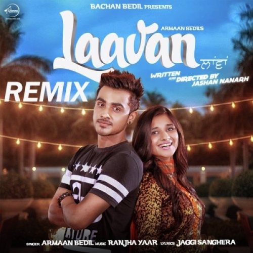 Laavan (Remix) Armaan Bedil mp3 song ringtone, Laavan (Remix) Armaan Bedil Ringtone Download - RiskyJatt.Com