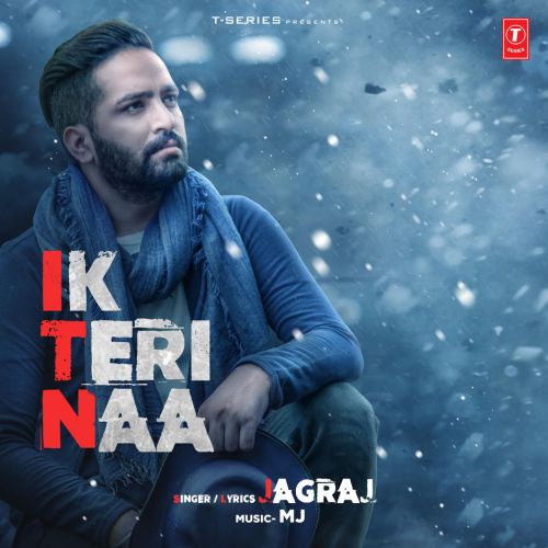 Ik Teri Naa Jagraj mp3 song ringtone, Ik Teri Naa Jagraj Ringtone Download - RiskyJatt.Com