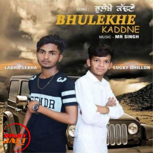 Bhulekhe Kadne Lucky Dhillon mp3 song ringtone, Bhulekhe Kadne Lucky Dhillon Ringtone Download - RiskyJatt.Com