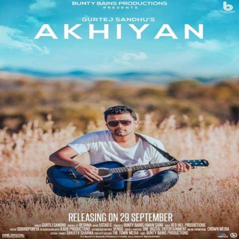 Akhiyan Gurtej Sandhu mp3 song ringtone, Akhiyan Gurtej Sandhu Ringtone Download - RiskyJatt.Com