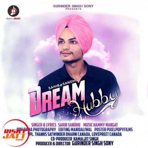 Dream Hubby Sahib Sandhu mp3 song ringtone, Dream Hubby Sahib Sandhu Ringtone Download - RiskyJatt.Com