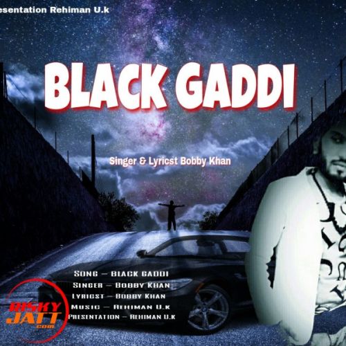 Black Gaddi Bobby Khan mp3 song ringtone, Black Gaddi Bobby Khan Ringtone Download - RiskyJatt.Com