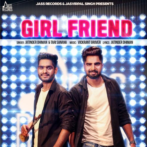 Girl Friend Jatinder Dhiman, Tari Sanana mp3 song ringtone, Girl Friend Jatinder Dhiman, Tari Sanana Ringtone Download - RiskyJatt.Com