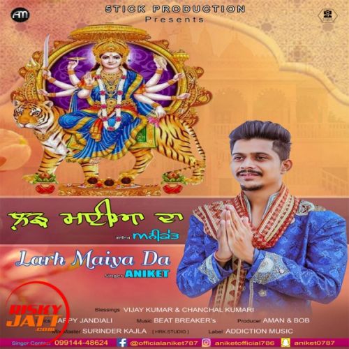 Larh Maiya Da Aniket mp3 song ringtone, Larh Maiya Da Aniket Ringtone Download - RiskyJatt.Com