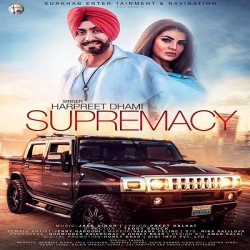 Supremacy Harpreet Dhami mp3 song ringtone, Supremacy Harpreet Dhami Ringtone Download - RiskyJatt.Com