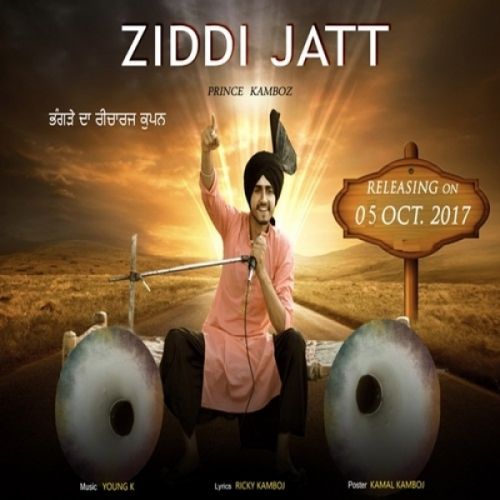 Ziddi Jatt Prince Kamboz mp3 song ringtone, Ziddi Jatt Prince Kamboz Ringtone Download - RiskyJatt.Com