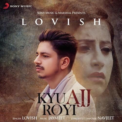 Kyu Ajj Royi Lovish mp3 song ringtone, Kyu Ajj Royi Lovish Ringtone Download - RiskyJatt.Com