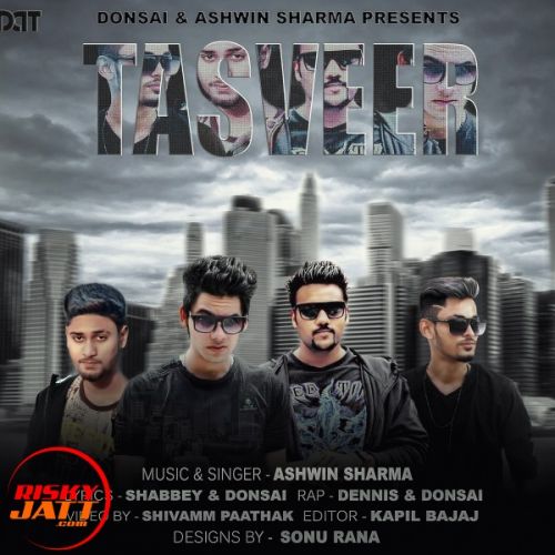 Tasvir Ashwin Sharma Donsai Dennis mp3 song ringtone, Tasvir Ashwin Sharma Donsai Dennis Ringtone Download - RiskyJatt.Com