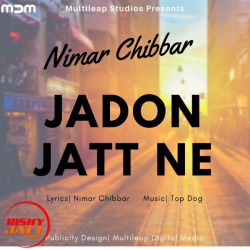 Jadon Jatt Ne Nimar Chibbar mp3 song ringtone, Jadon Jatt Ne Nimar Chibbar Ringtone Download - RiskyJatt.Com