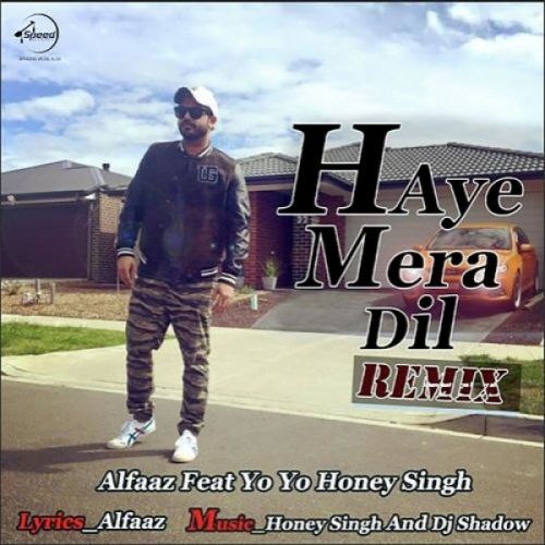 Haye Mera Dil (Remix) Alfaaz, Yo Yo Honey Singh mp3 song ringtone, Haye Mera Dil (Remix) Alfaaz, Yo Yo Honey Singh Ringtone Download - RiskyJatt.Com