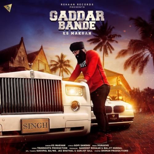 Gaddar Bande KS Makhan mp3 song ringtone, Gaddar Bande KS Makhan Ringtone Download - RiskyJatt.Com