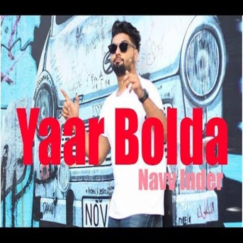 Yaar Bolda Navv Inder mp3 song ringtone, Yaar Bolda Navv Inder Ringtone Download - RiskyJatt.Com