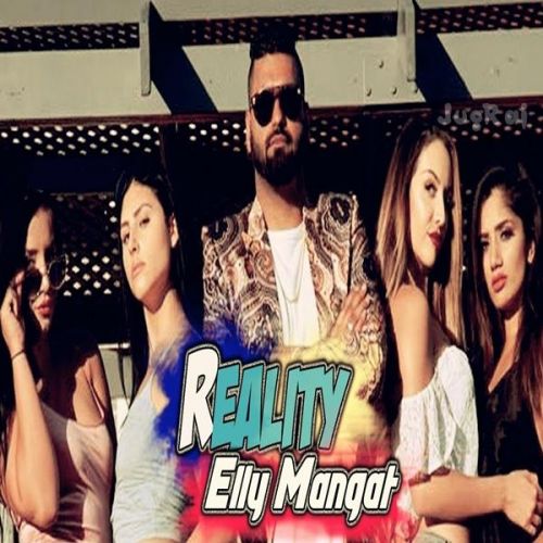 Reality Elly Mangat mp3 song ringtone, Reality Elly Mangat Ringtone Download - RiskyJatt.Com