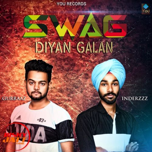 Swag Diyan Galan Gurraaz, Inderzzz mp3 song ringtone, Swag Diyan Galan Gurraaz, Inderzzz Ringtone Download - RiskyJatt.Com