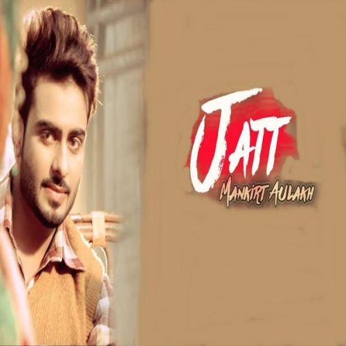 Jatt Mankirt Aulakh mp3 song ringtone, Jatt Mankirt Aulakh Ringtone Download - RiskyJatt.Com