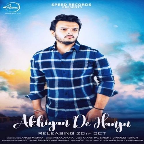 Akhiyan De Hanju Anadi Mishra mp3 song ringtone, Akhiyan De Hanju Anadi Mishra Ringtone Download - RiskyJatt.Com