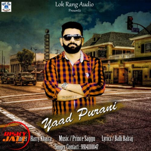 Yaad Purani Harry Khaira mp3 song ringtone, Yaad Purani Harry Khaira Ringtone Download - RiskyJatt.Com