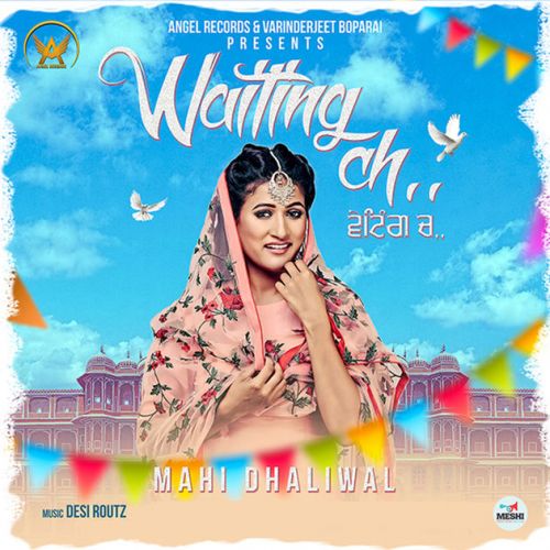 Waiting Ch Mahi Dhaliwal mp3 song ringtone, Waiting Ch Mahi Dhaliwal Ringtone Download - RiskyJatt.Com