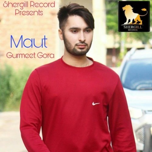 Maut Gurmeet Gora mp3 song ringtone, Maut Gurmeet Gora Ringtone Download - RiskyJatt.Com