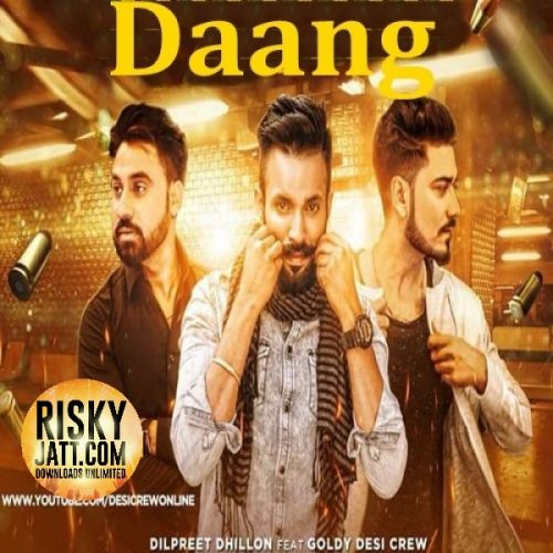 Daang Dilpreet Dhillon mp3 song ringtone, Daang Dilpreet Dhillon Ringtone Download - RiskyJatt.Com