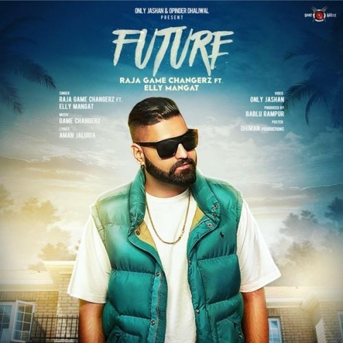 Future Elly Mangat, Raja Game Changerz mp3 song ringtone, Future Elly Mangat, Raja Game Changerz Ringtone Download - RiskyJatt.Com