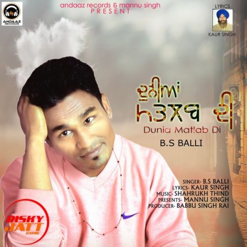 Duniya Matlab Di B. S Balli mp3 song ringtone, Duniya Matlab Di B. S Balli Ringtone Download - RiskyJatt.Com