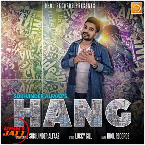 Hang Sukhjinder Alfaaz mp3 song ringtone, Hang Sukhjinder Alfaaz Ringtone Download - RiskyJatt.Com