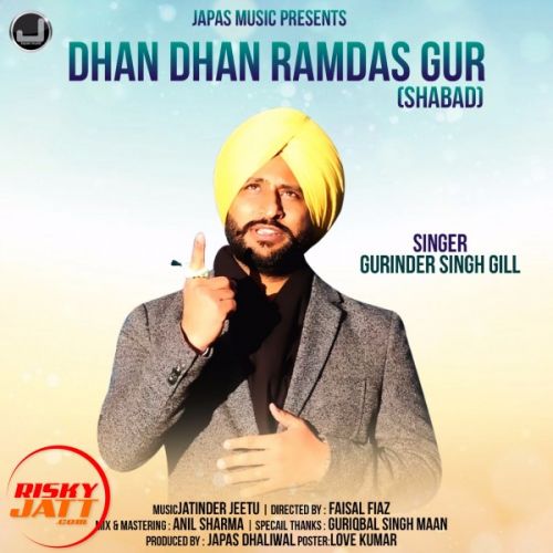 Dhan Dhan Ramdasgur sabad Gill Gurinder Singh mp3 song ringtone, Dhan Dhan Ramdasgur sabad Gill Gurinder Singh Ringtone Download - RiskyJatt.Com