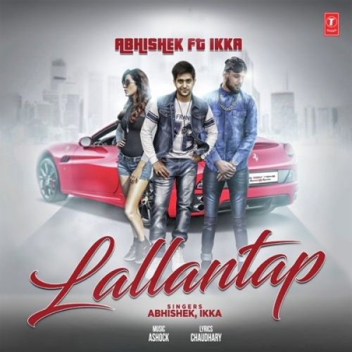 Lallantap Abhishek, Ikka mp3 song ringtone, Lallantap Abhishek, Ikka Ringtone Download - RiskyJatt.Com