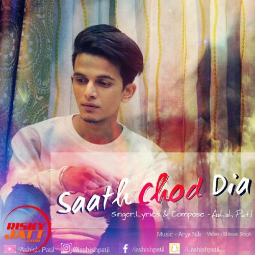 Saath Chod Dia Ashish Patil mp3 song ringtone, Saath Chod Dia Ashish Patil Ringtone Download - RiskyJatt.Com