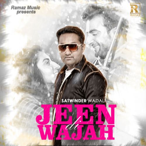 Jeen Di Wajah Satwinder Wadali mp3 song ringtone, Jeen Di Wajah Satwinder Wadali Ringtone Download - RiskyJatt.Com