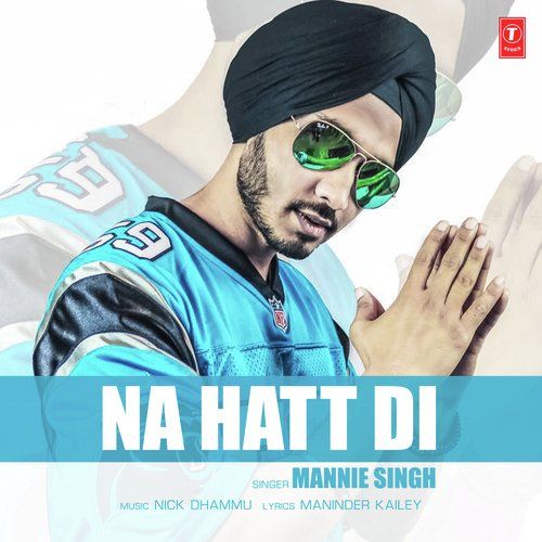 Na Hatt Di Mannie Singh mp3 song ringtone, Na Hatt Di Mannie Singh Ringtone Download - RiskyJatt.Com