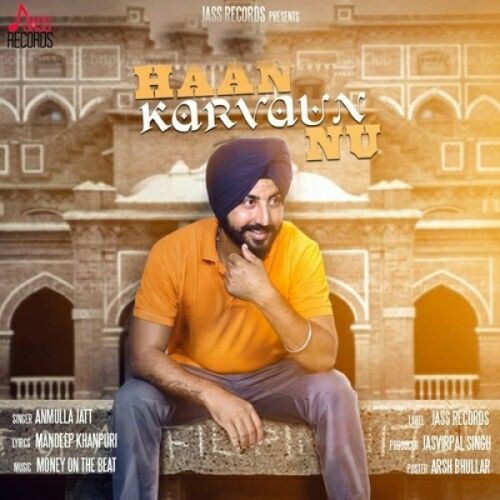 Haan Karvaun Nu Anmulla Jatt mp3 song ringtone, Haan Karvaun Nu Anmulla Jatt Ringtone Download - RiskyJatt.Com