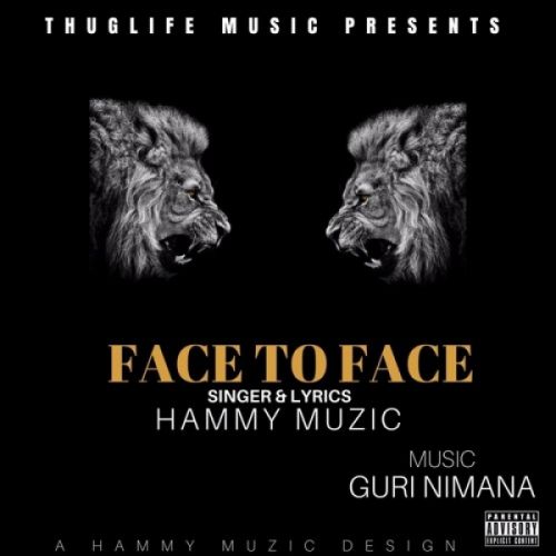 Face To Face Hammy Muzic mp3 song ringtone, Face To Face Hammy Muzic Ringtone Download - RiskyJatt.Com