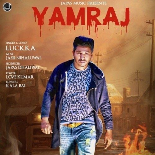 Yamraj Luckka mp3 song ringtone, Yamraj Luckka Ringtone Download - RiskyJatt.Com