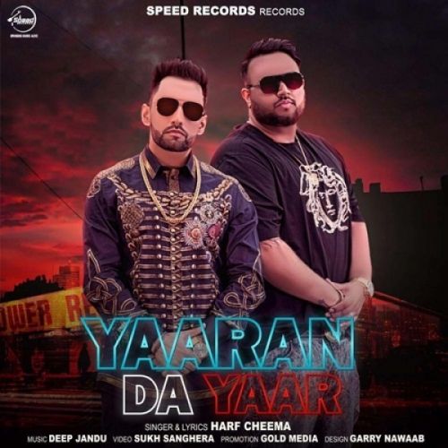 Yaaran Da Yaar Harf Cheema, Deep Jandu mp3 song ringtone, Yaaran Da Yaar Harf Cheema, Deep Jandu Ringtone Download - RiskyJatt.Com